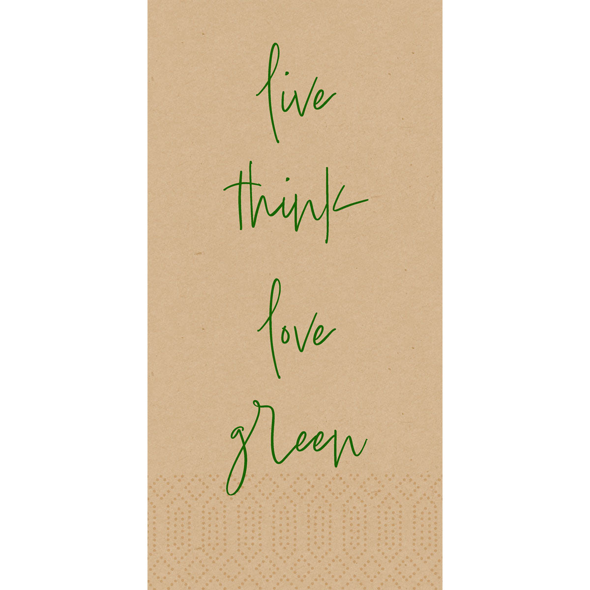 Ein brauner Papierhintergrund mit grünem handgeschriebenem Text "live think love green" hebt Duni GmbH Zell.-Serv.40x40 3lg 1/8 Love green natural umweltfreundliche Servietten (250 Stück) hervor. Am unteren Rand erscheint ein dezentes geometrisches Muster.