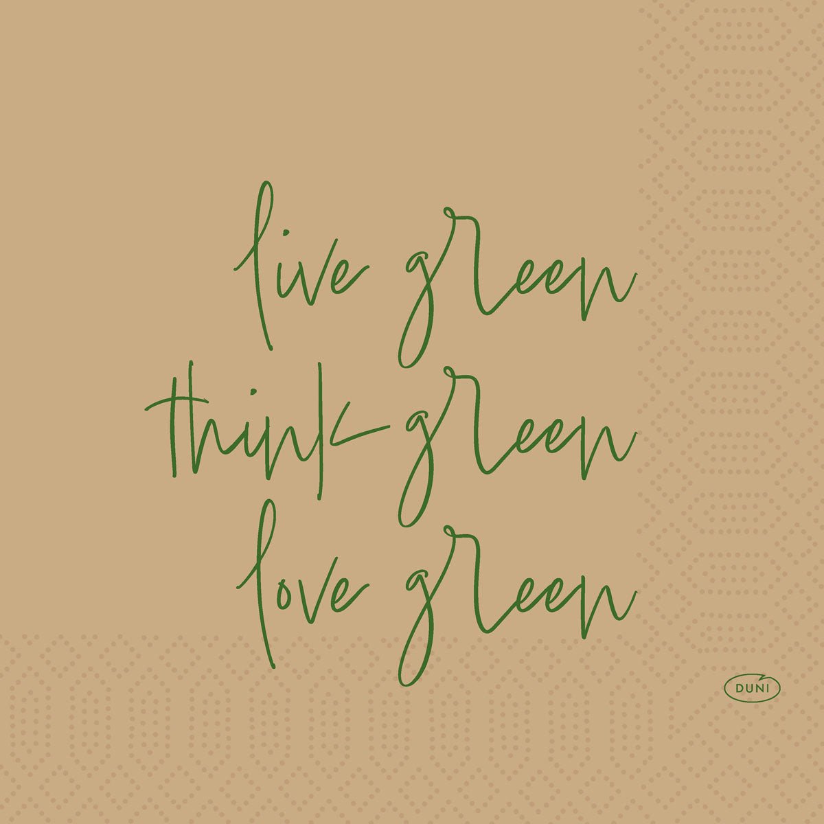 A beige background with green handwritten text, "live green, think green, love green", plus a small Duni GmbH logo. Subtle geometric patterns and hints of biodegradable materials emphasize the Love Green 51075 | Pack (50 pieces) sustainable alternative.