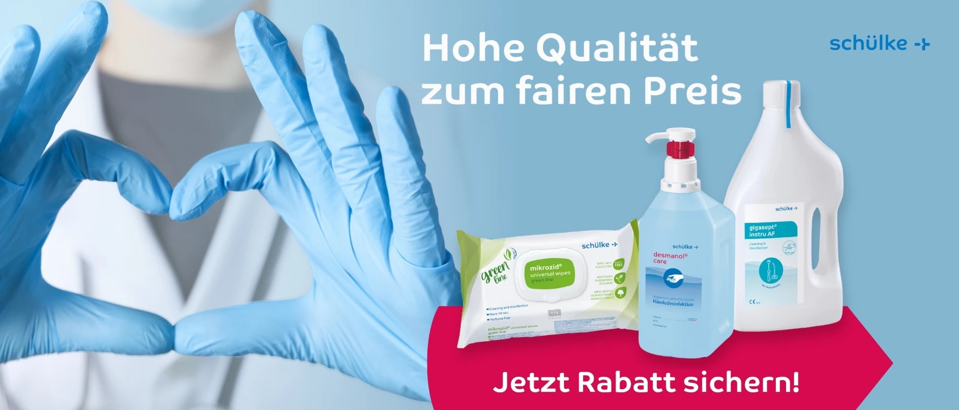 Werbebanner von schülke: Eine Person mit blauen Einweghandschuhen formt mit den Händen ein Herz. Daneben stehen schülke-Hygieneprodukte wie Desinfektionsmittel und Reinigungstücher. Text im Bild: „Hohe Qualität zum fairen Preis“ und „Jetzt Rabatt sichern!“.